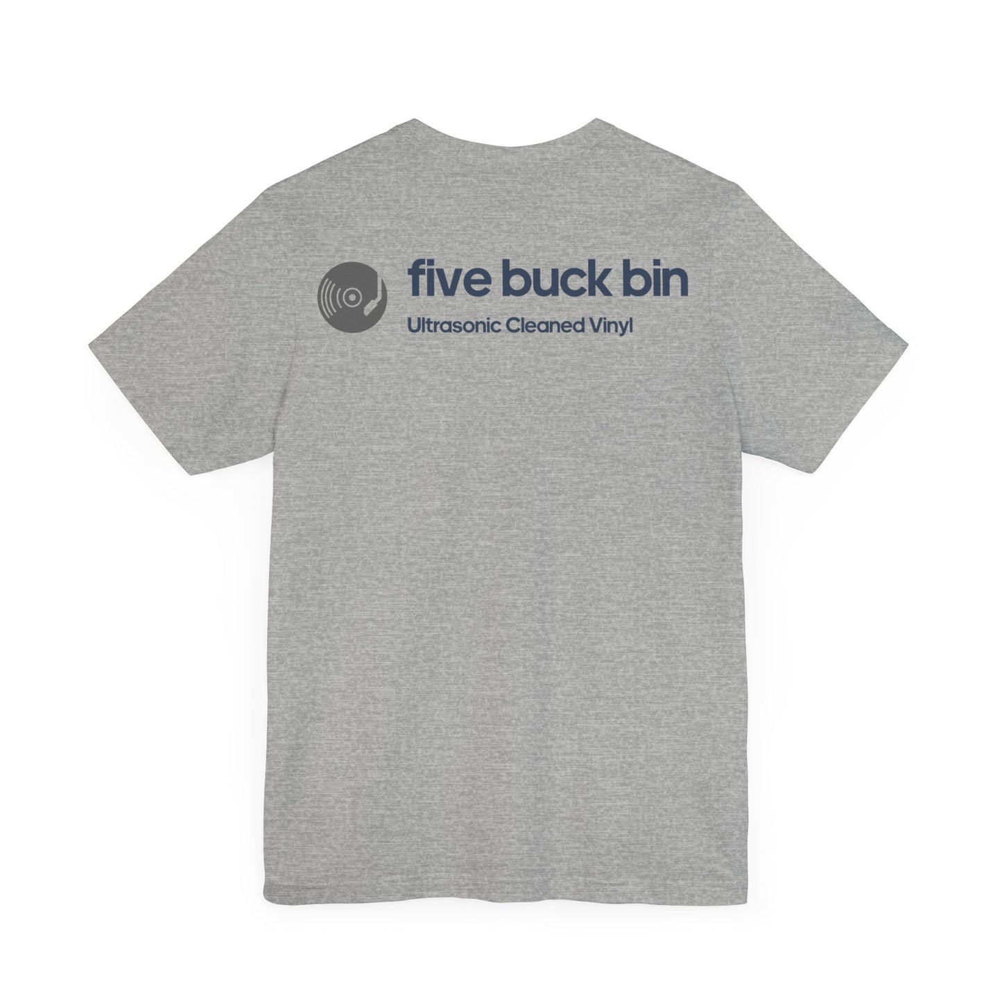 Unisex Jersey Short Sleeve Five Buck Bin Tee - Double Sided Print