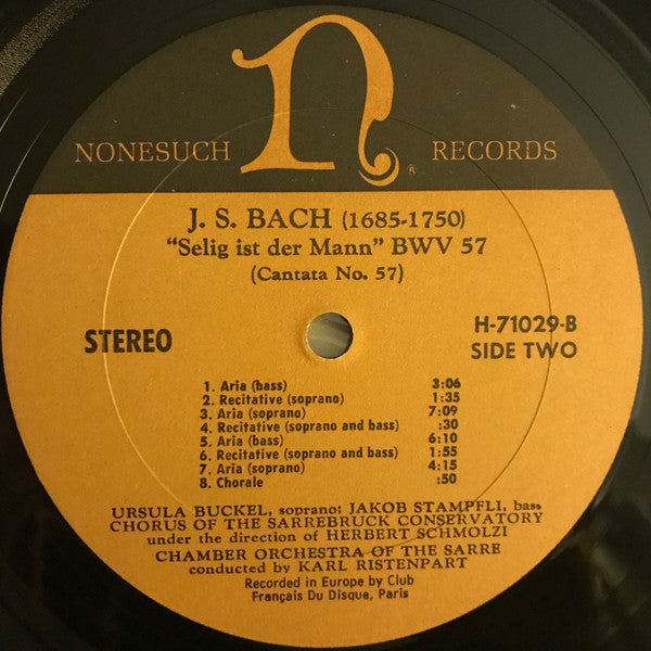 Johann Sebastian Bach, Ursula Buckel, Prof. Jakob Stämpfli, Kammerorchester Des Saarländischen Rundfunks, Saarbrücken, Herbert Schmolzi, Karl Ristenpart - Wachet Auf, Ruft Uns Der Stimme, BWV 140, Cantata No. 140, Selig Ist Der Mann BWV 57, Cantata 57