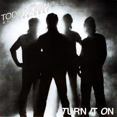 Todd Hobin And The Heat - Turn It On