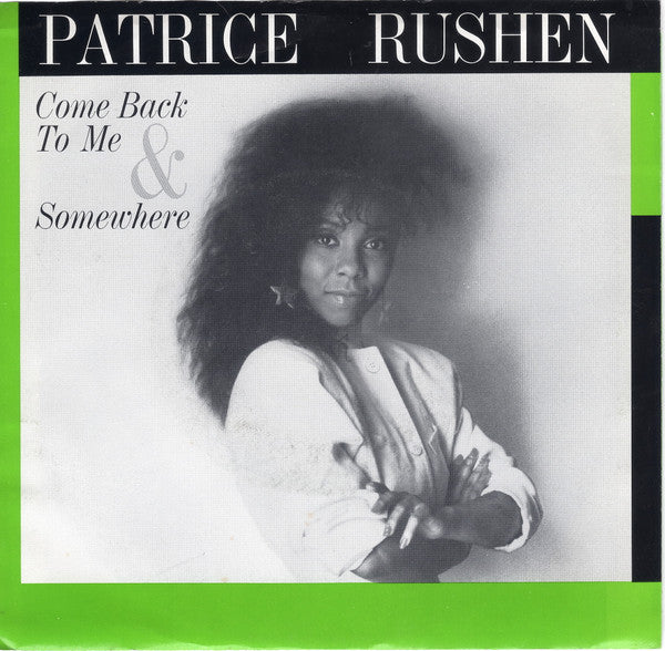 7" Single: Patrice Rushen - Come Back To Me / Somewhere