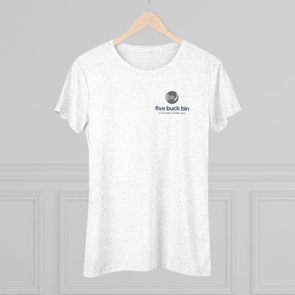 Women's Five Buck Bin Triblend Tee
