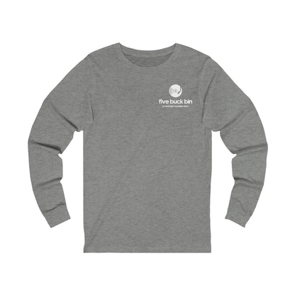 Five Buck Bin Unisex Jersey Long Sleeve Tee