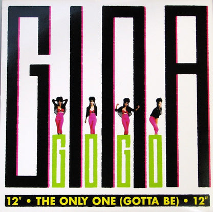 12" Single: Gina Go-Go - The Only One (Gotta Be)