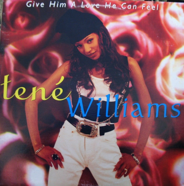 Tené Williams - Give Him A Love He Can Feel