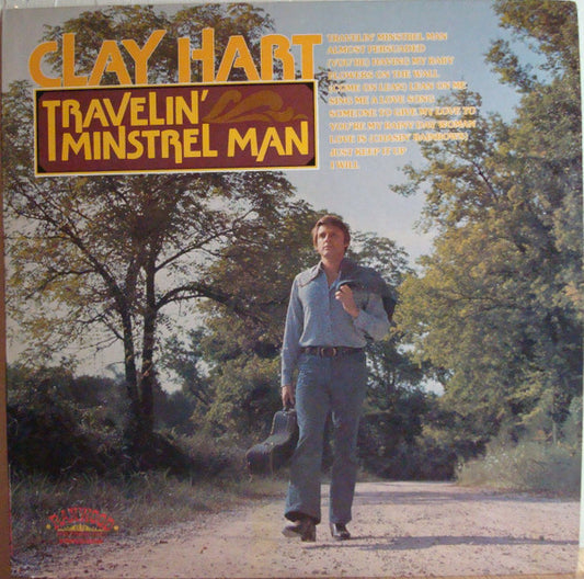 Clay Hart - Travelin' Minstrel Man