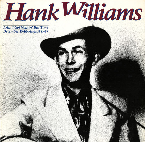 I Ain't Got Nothin' But Time: December 1946 - August 1947 - primary