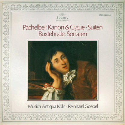 Johann Pachelbel, Dieterich Buxtehude, Musica Antiqua Köln, Reinhard Goebel - Kanon & Gigue • Suiten • Sonaten
