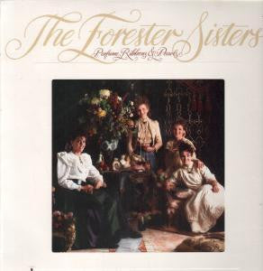 The Forester Sisters - Perfume, Ribbons & Pearls