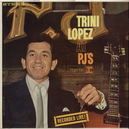 Trini Lopez - Trini Lopez At PJ's