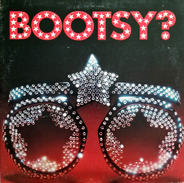 Bootsy's Rubber Band - Bootsy? Player Of The Year