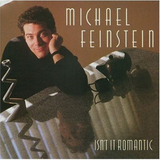 Michael Feinstein - Isn't It Romantic