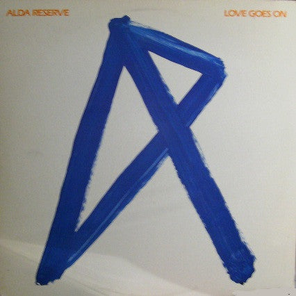 Alda Reserve - Love Goes On