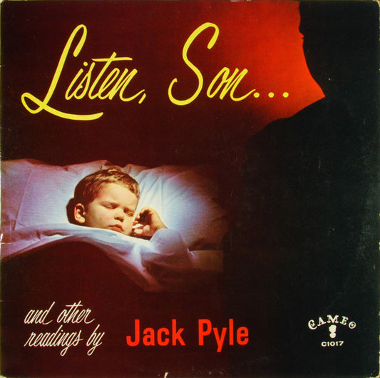 Jack Pyle (2) - Listen, Son... And Other Readings By Jack Pyle