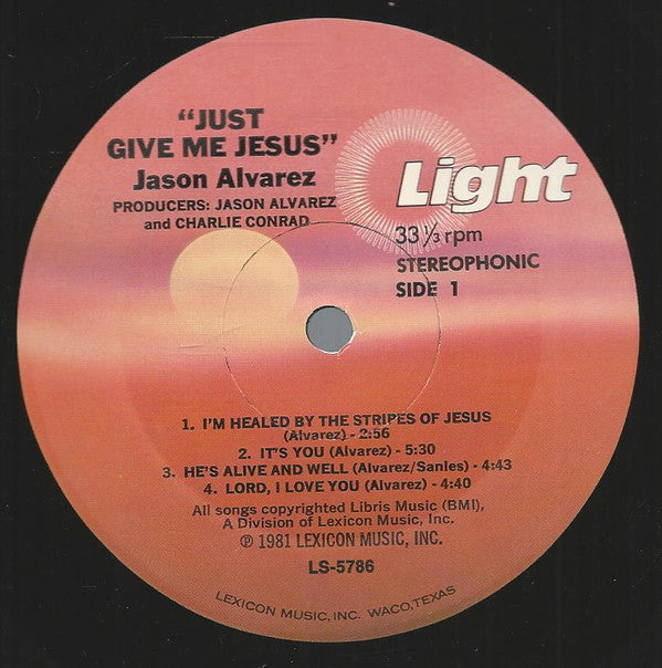 Jason Alvarez - Just Give Me Jesus