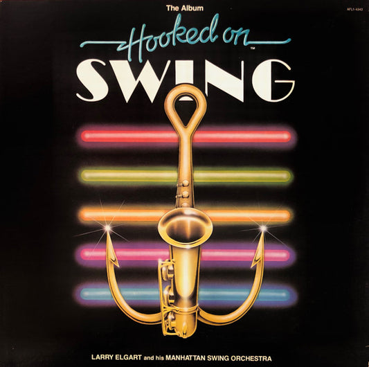 Larry Elgart And His Manhattan Swing Orchestra - Hooked On Swing