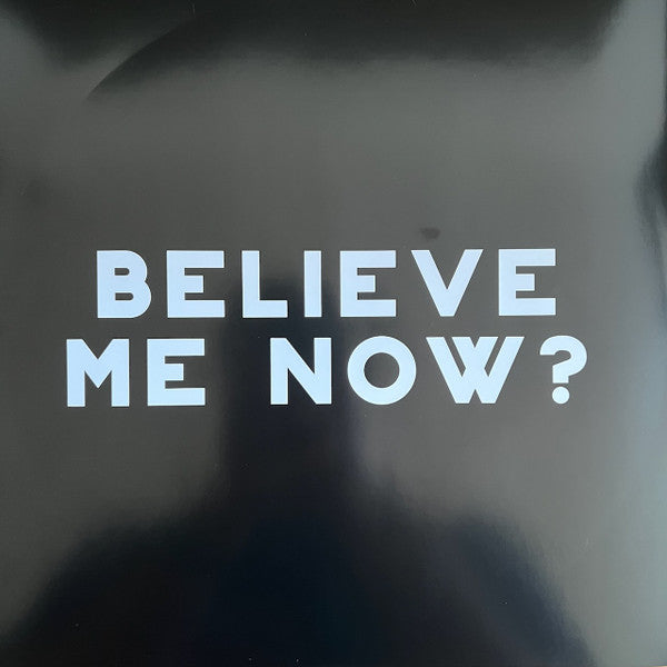 Believe Me Now? - secondary