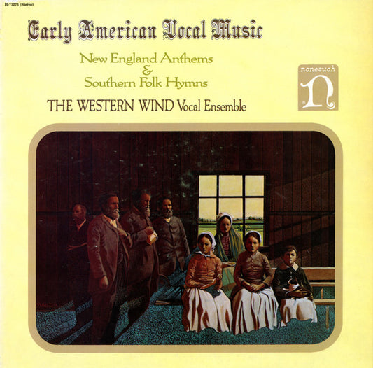 The Western Wind - Early American Vocal Music: New England Anthems & Southern Folk Hymns