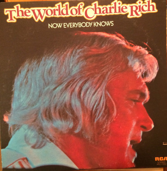 Charlie Rich - The World Of Charlie Rich / Now Everybody Knows