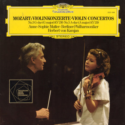Wolfgang Amadeus Mozart, Anne-Sophie Mutter, Berliner Philharmoniker, Herbert von Karajan - Violinkonzerte = Violin Concertos (No.3 G-dur = G Major KV 216 · No.5 A-dur = A Major KV 219)