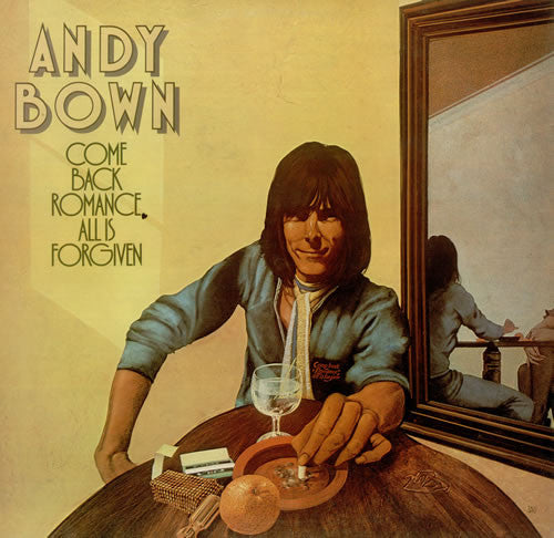 Andy Bown - Come Back Romance, All Is Forgiven