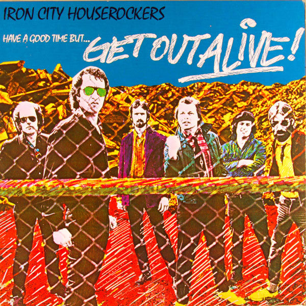 Have A Good Time (But Get Out Alive) - primary