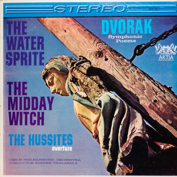 Antonín Dvořák, The Czech Philharmonic Orchestra, Zdeněk Chalabala - Dvorak Symphonic Poems / The Water Sprite / The Midday Witch / The Hussites Overture