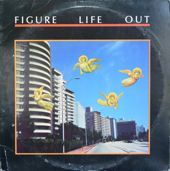 12": Figure Life Out - What I Want