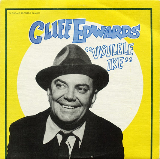 Cliff "Ukulele Ike" Edwards - Ukulele Ike