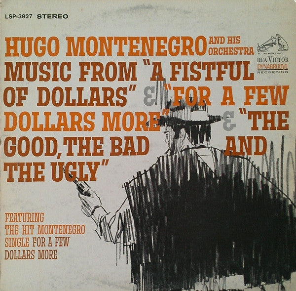 Hugo Montenegro And His Orchestra - Music From "A Fistful Of Dollars" & "For A Few Dollars More" & "The Good, The Bad And The Ugly"