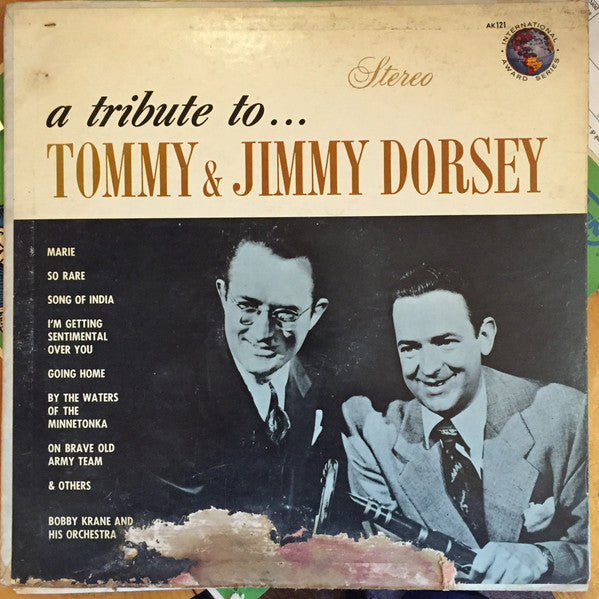 Bobby Krane And His Orchestra - A Tribute To Tommy & Jimmy Dorsey