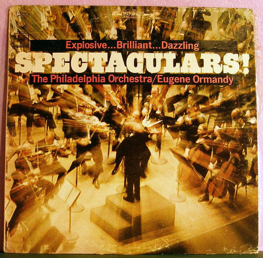 Eugene Ormandy, The Philadelphia Orchestra - Spectaculars!