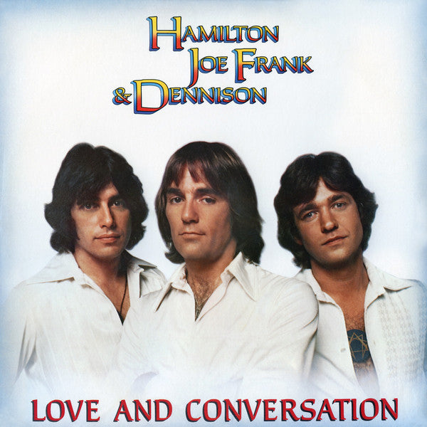 Hamilton, Joe Frank & Dennison - Love And Conversation