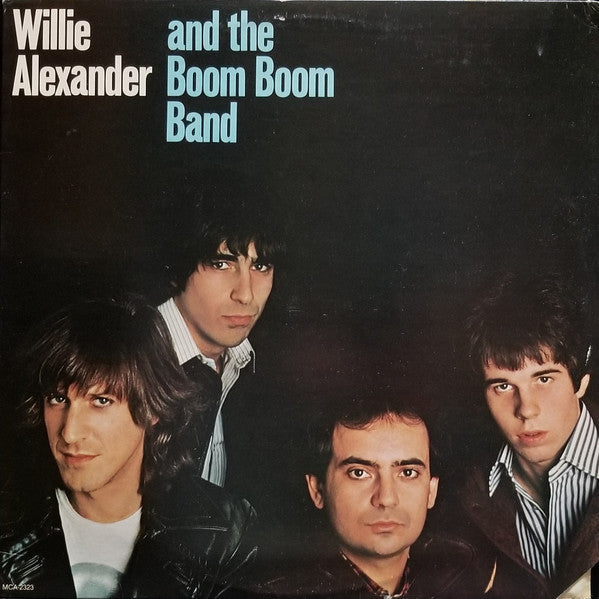 Willie Alexander & The Boom Boom Band - Willie Alexander And The Boom Boom Band