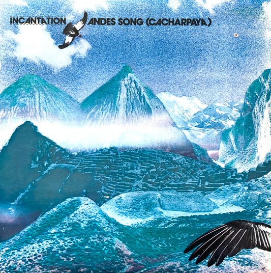 Incantation (2) - Andes Song (Cacharpaya)