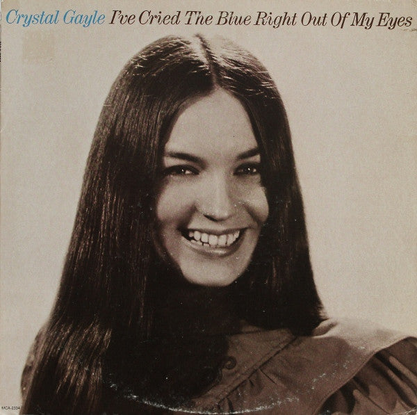 Crystal Gayle - I've Cried The Blue Right Out Of My Eyes