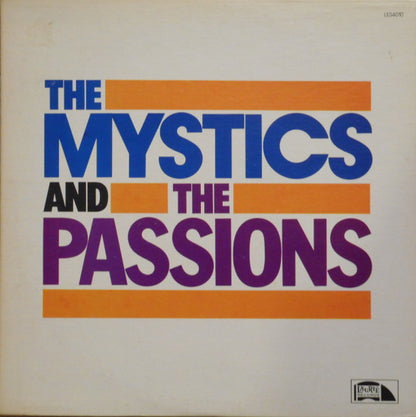 The Mystics, The Passions - The Mystics And The Passions