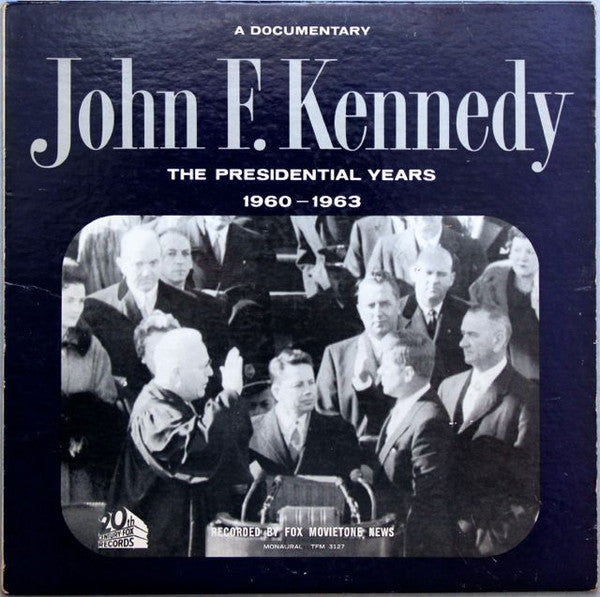 John F. Kennedy - The Presidential Years 1960-1963  (A Documentary)