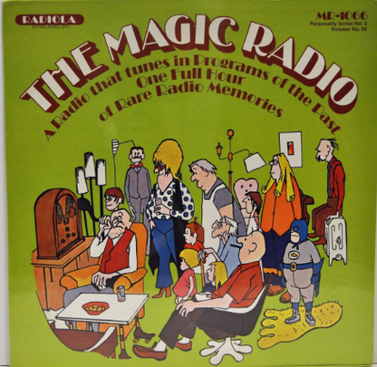 Various - The Magic Radio - A Radio That Tunes In Programs Of The Past One - One Full Hour Of Rare Radio Memories