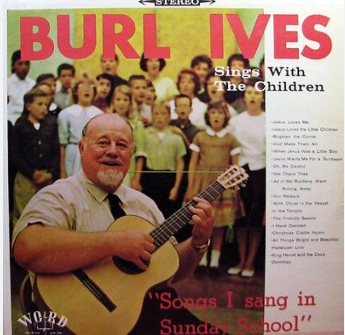 Burl Ives - Burl Ives Sings With The Children Songs I Sang In Sunday School