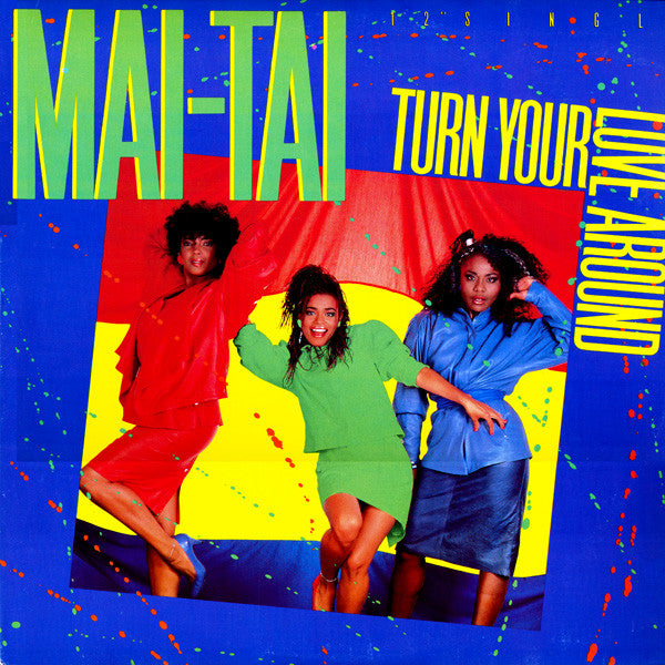 12": Mai Tai - Turn Your Love Around