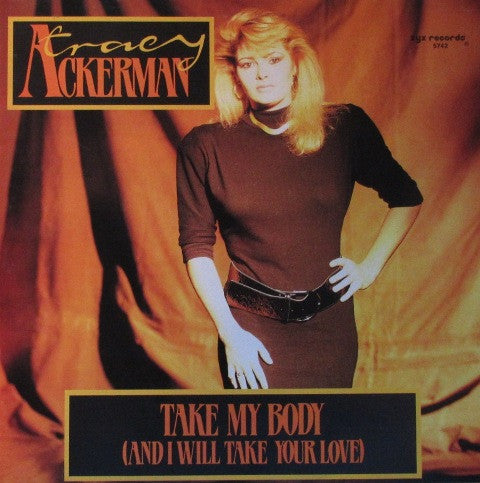 12": Tracy Ackerman - Take My Body (And I Will Take Your Love)