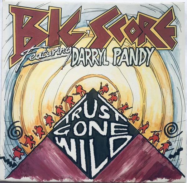 12": Big Score, Darryl Pandy - Trust Gone Wild