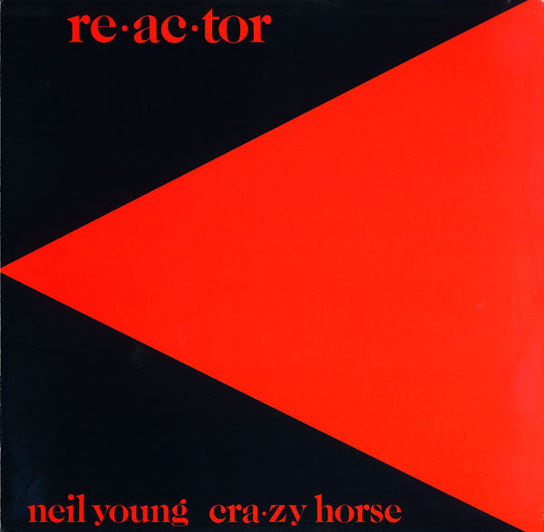 Neil Young, Crazy Horse - Re·ac·tor