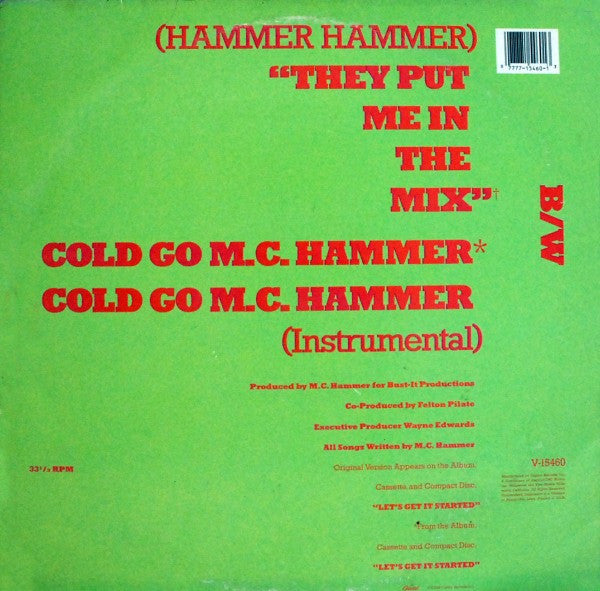 12" Single: MC Hammer - (Hammer Hammer) They Put Me In The Mix / Cold Go M.C. Hammer
