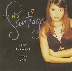 12": Lina Santiago - Just Because I Love You