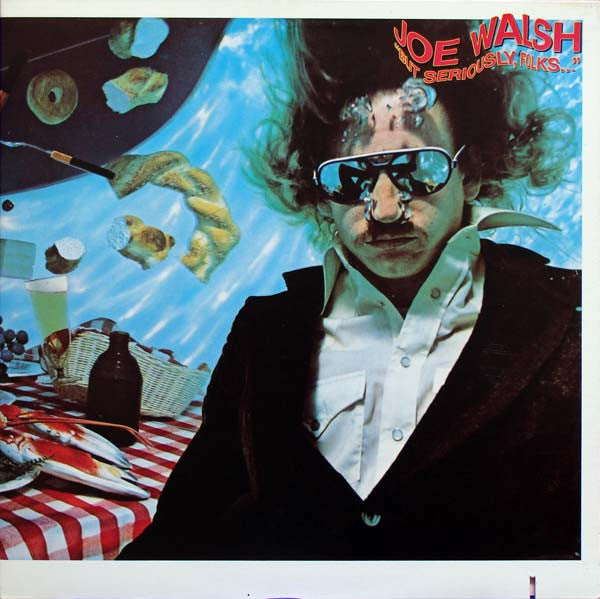 Joe Walsh - "But Seriously, Folks..."
