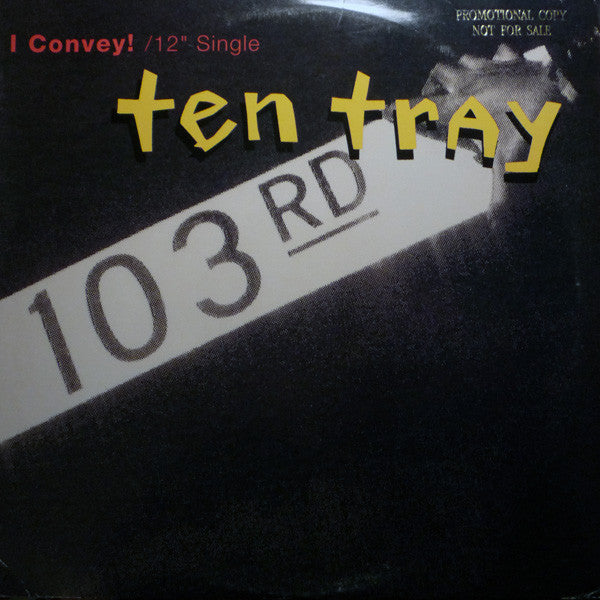 12": Ten Tray - I Convey!