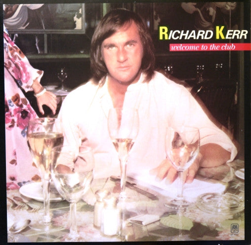 Richard Kerr - Welcome To The Club