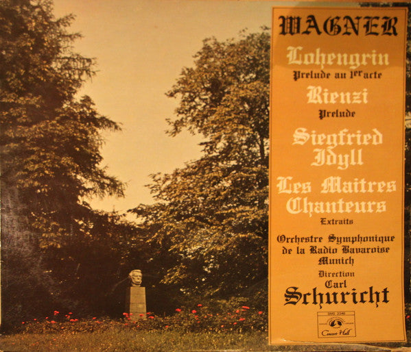 Richard Wagner, Symphonie-Orchester Des Bayerischen Rundfunks, Carl Schuricht - Lohengrin - Rienzi - Siegfried Idyll - Les Maitres Chanteurs