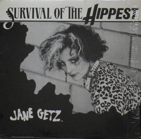 12": Jane Getz - Survival Of The Hippest